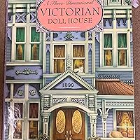 Amazon.co.jp: A Three-Dimensional Victorian Doll House : 本